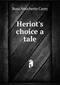 Heriot's choice a tale
