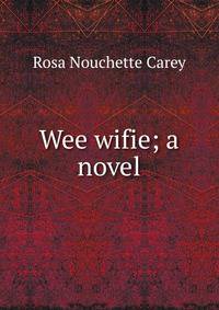 Wee wifie; a novel
