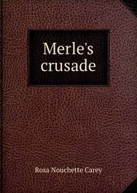 Merle's crusade