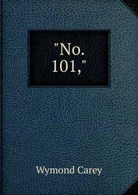 "No. 101,"