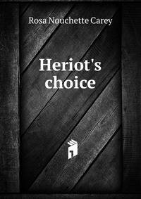 Heriot's choice