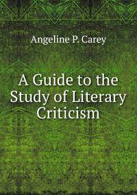 A Guide to the Study of Literary Criticism
