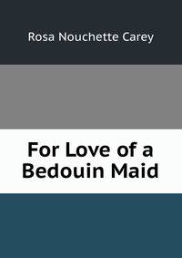 For Love of a Bedouin Maid