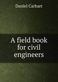 A field book for civil engineers