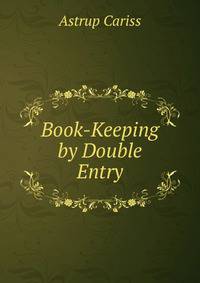 Book-Keeping by Double Entry