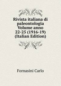 Rivista italiana di paleontologia Volume anno 22-25 (1916-19) (Italian Edition)
