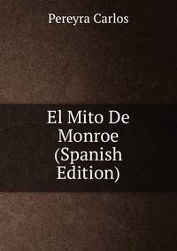 El Mito De Monroe (Spanish Edition)