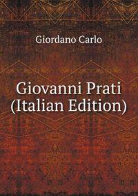 Giovanni Prati (Italian Edition)