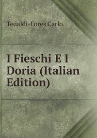 I Fieschi E I Doria (Italian Edition)