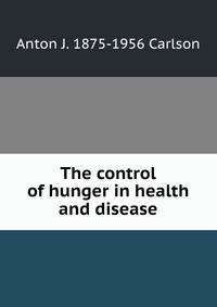 The control of hunger in health and disease
