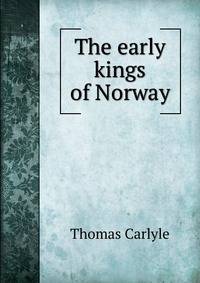 The early kings of Norway