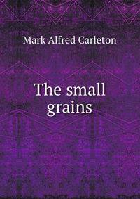 The small grains