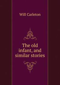 The old infant, and similar stories