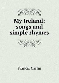 My Ireland: songs and simple rhymes