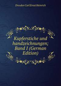 Kupferstiche und handzeichnungen; Band I (German Edition)