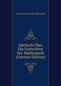 Jahrbuch Uber Die Fortschitte Der Mathematik (German Edition)