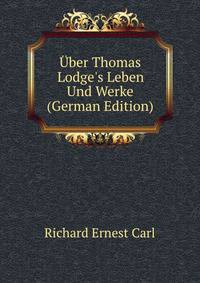 ?ber Thomas Lodge's Leben Und Werke (German Edition)
