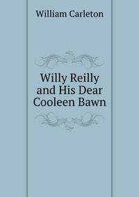 Willy Reilly and His Dear Cooleen Bawn