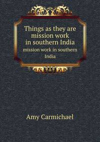 Things as they are. mission work in southern India