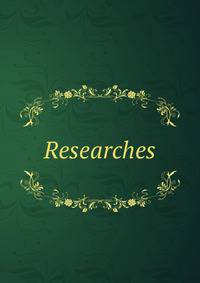 Researches