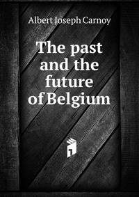 The past and the future of Belgium