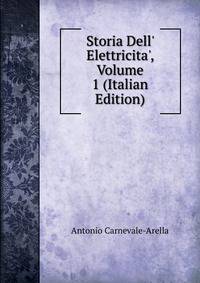Storia Dell' Elettricita', Volume 1 (Italian Edition)