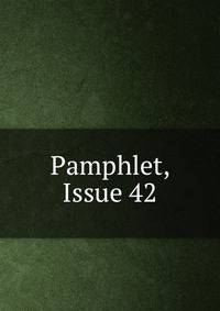 Pamphlet, Issue 42