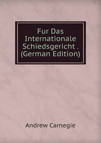Fur Das Internationale Schiedsgericht . (German Edition)