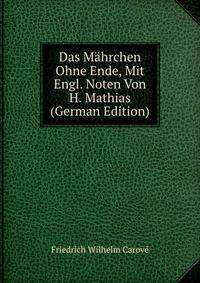Das Mahrchen Ohne Ende, Mit Engl. Noten Von H. Mathias (German Edition)