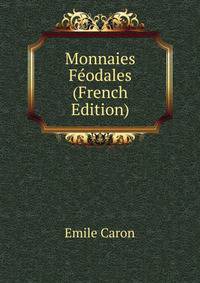 Monnaies Feodales (French Edition)