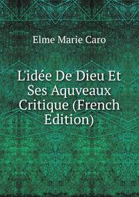 L'id?e De Dieu Et Ses Aquveaux Critique (French Edition)