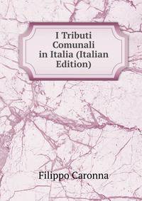 I Tributi Comunali in Italia (Italian Edition)