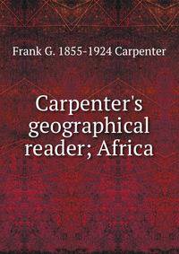 Carpenter's geographical reader; Africa