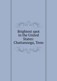 Brightest spot in the United States: Chattanooga, Tenn