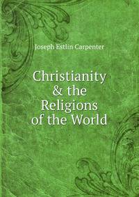 Christianity &amp; the Religions of the World