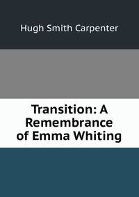 Transition: A Remembrance of Emma Whiting