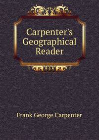 Carpenter's Geographical Reader