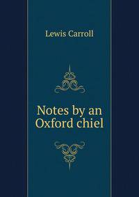 Notes by an Oxford chiel