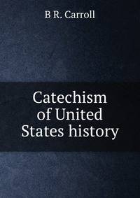Catechism of United States history