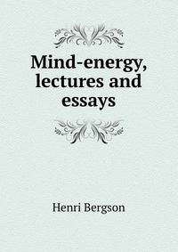 Mind-energy, lectures and essays
