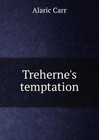 Treherne's temptation
