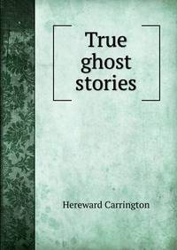True Ghost Stories