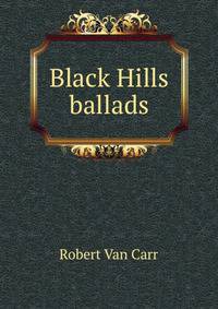 Black Hills ballads