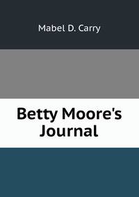 Betty Moore's Journal