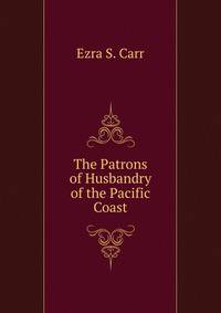The Patrons of Husbandry of the Pacific Coast