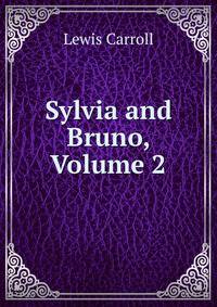 Sylvia and Bruno, Volume 2