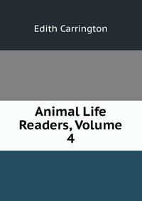 Animal Life Readers, Volume 4