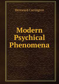 Modern Psychical Phenomena