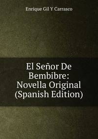 El Senor De Bembibre: Novella Original (Spanish Edition)
