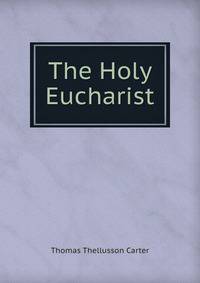 The Holy Eucharist